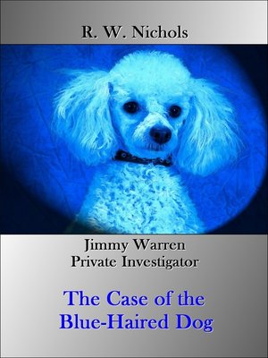 cover image of The Case of the Blue-Haired Dog